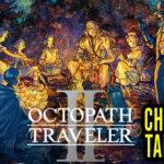 OCTOPATH TRAVELER II Cheat Table