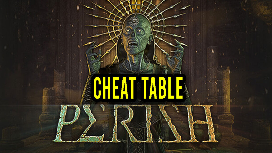 PERISH – Cheat Table for Cheat Engine