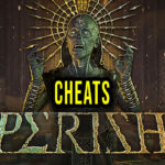 PERISH Cheats