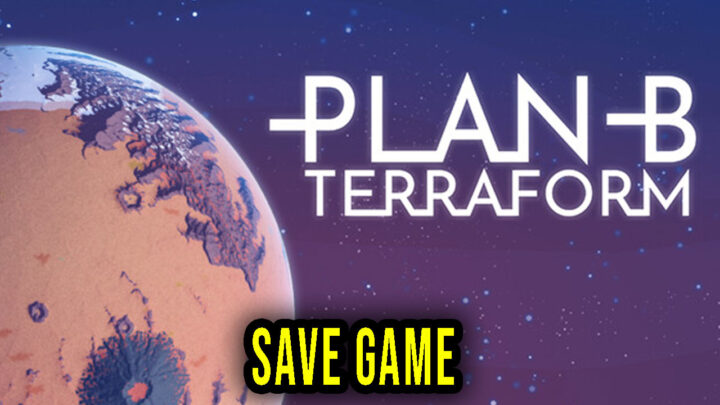 Plan B: Terraform – Save game – location, backup, installation
