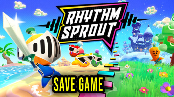 RHYTHM SPROUT – Save game – location, backup, installation