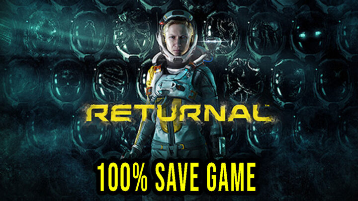 Returnal – 100% zapis gry (save game)