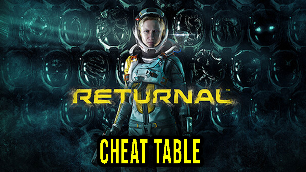 Returnal Cheat Table for Cheat Engine Games Manuals
