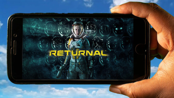 Returnal Mobile – Jak grać na telefonie z systemem Android lub iOS?