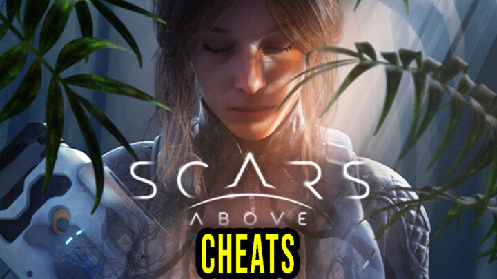Scars Above – Cheaty, Trainery, Kody