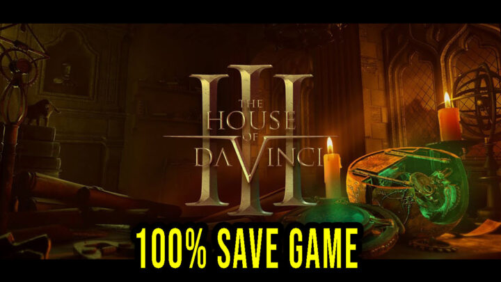 The House of Da Vinci 3 – 100% Save Game