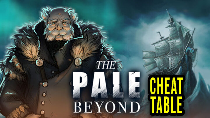 The Pale Beyond – Cheat Table do Cheat Engine