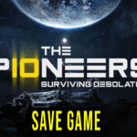 The Pioneers surviving desolation Save Game