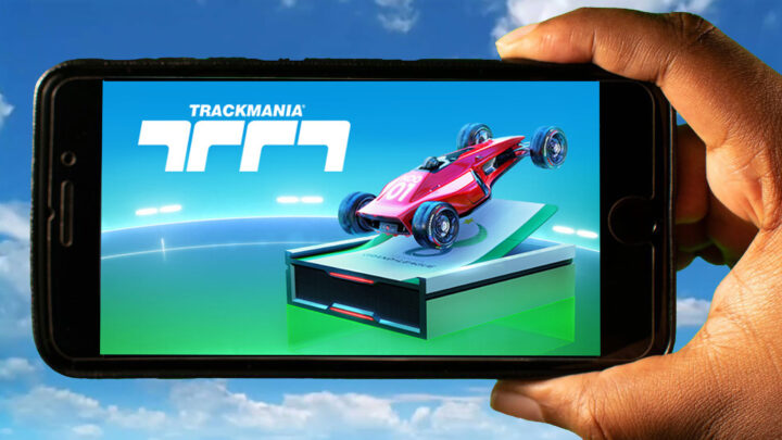 Trackmania Mobile – Jak grać na telefonie z systemem Android lub iOS?
