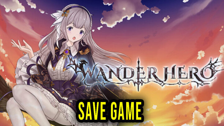Wander Hero – Save game – location, backup, installation
