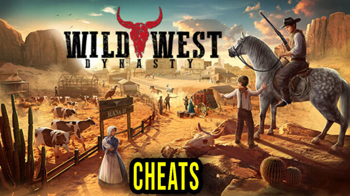 Wild West Dynasty – Cheats, Trainers, Codes