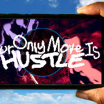 Your Only Move Is HUSTLE Mobile