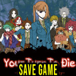Your Turn To Die -Death Game By Majority- Save Game