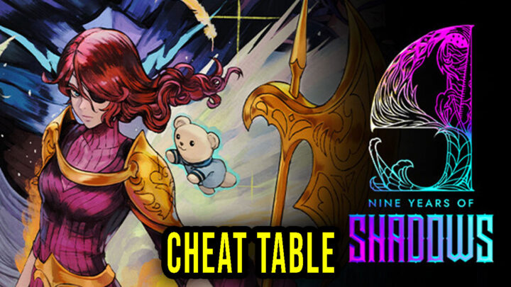 9 Years of Shadows – Cheat Table for Cheat Engine