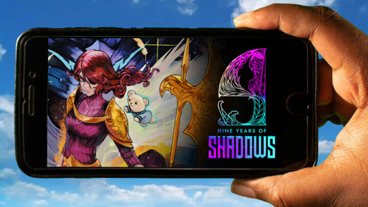 9 Years of Shadows Mobile – How to play on an Android or iOS phone?