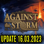 Against the Storm Update 16.03.2023