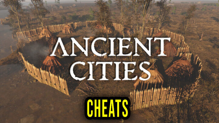 Ancient Cities – Cheats, Trainers, Codes