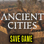 Ancient Cities Save Game