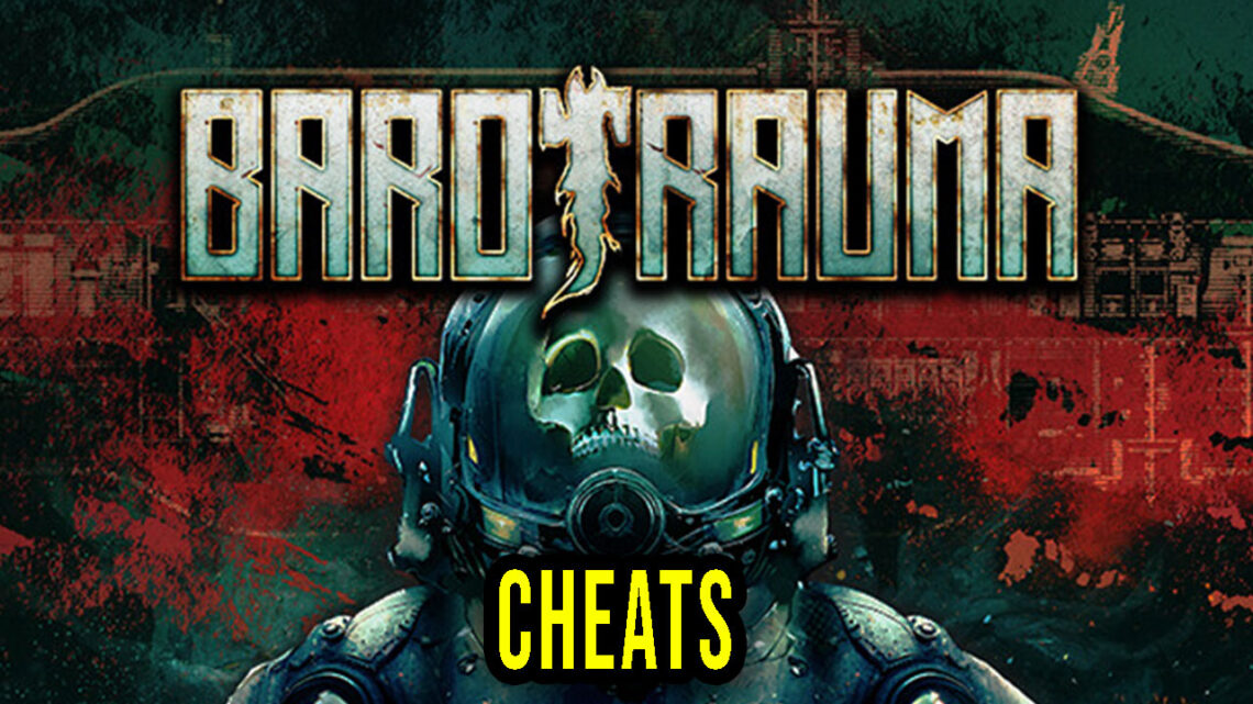 Barotrauma – Cheaty, Trainery, Kody