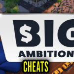 Big Ambitions Cheats