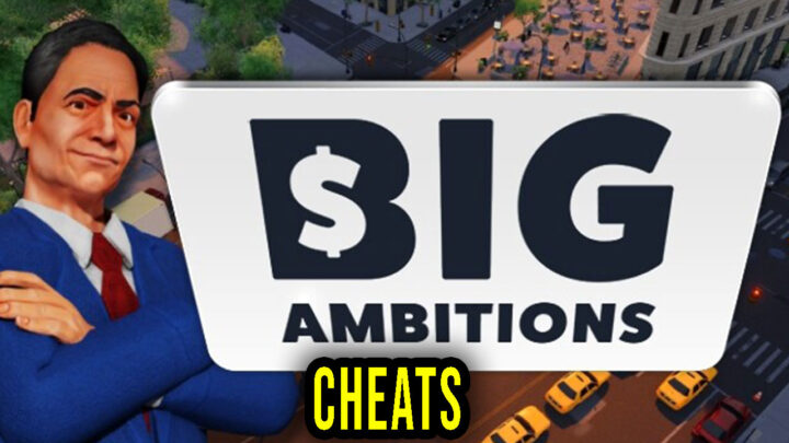 Big Ambitions – Cheaty, Trainery, Kody