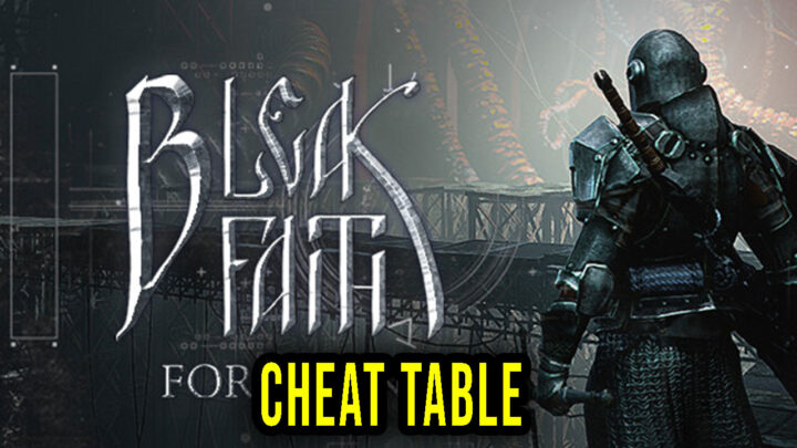 Bleak Faith: Forsaken – Cheat Table for Cheat Engine