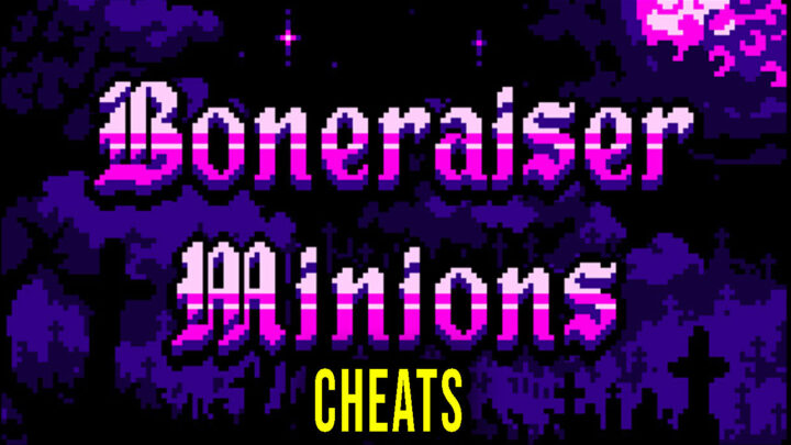 Boneraiser Minions – Cheaty, Trainery, Kody