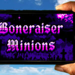 Boneraiser Minions Mobile - How to play on an Android or iOS phone?