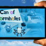 Can of Wormholes Mobile