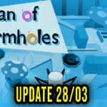 Can of Wormholes Update 28-03
