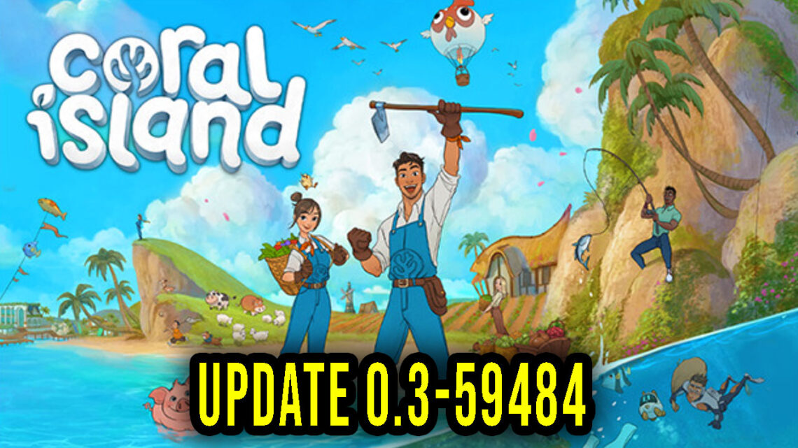 Coral Island – Version 0.3-59484 – Update, changelog, download