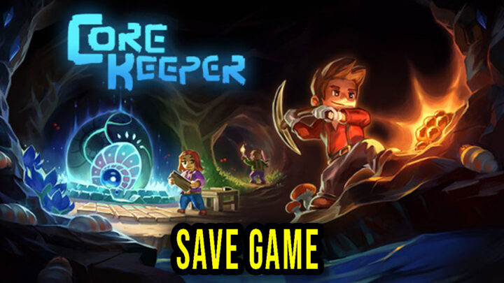 Core Keeper – Save game – location, backup, installation