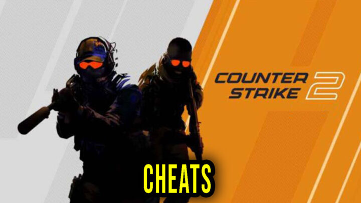 Counter Strike 2 – Cheats, Trainers, Codes