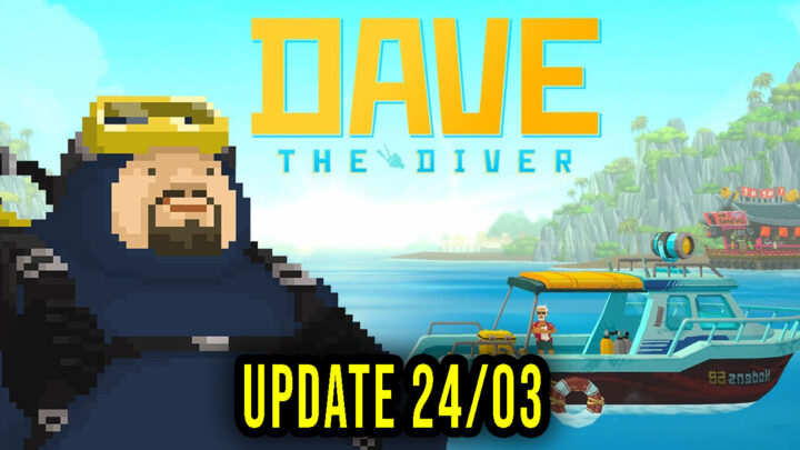 DAVE THE DIVER – Version 0.6.1.731 – Patch notes, changelog, download