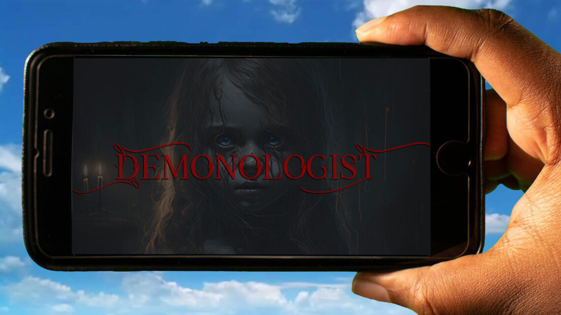 Demonologist Mobile – Jak grać na telefonie z systemem Android lub iOS?