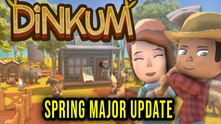 Dinkum – Version “Bloomin’ Spring” – Patch notes, changelog, download