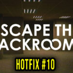 Escape the Backrooms Hotfix #10