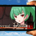 Eternal Dread 3 Mobile - Jak grać na telefonie z systemem Android lub iOS?