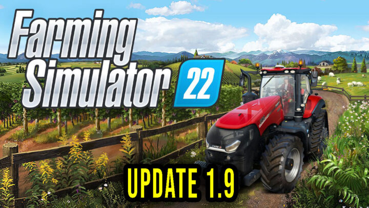 Farming Simulator 22 – Version 1.9 – Update, changelog, download