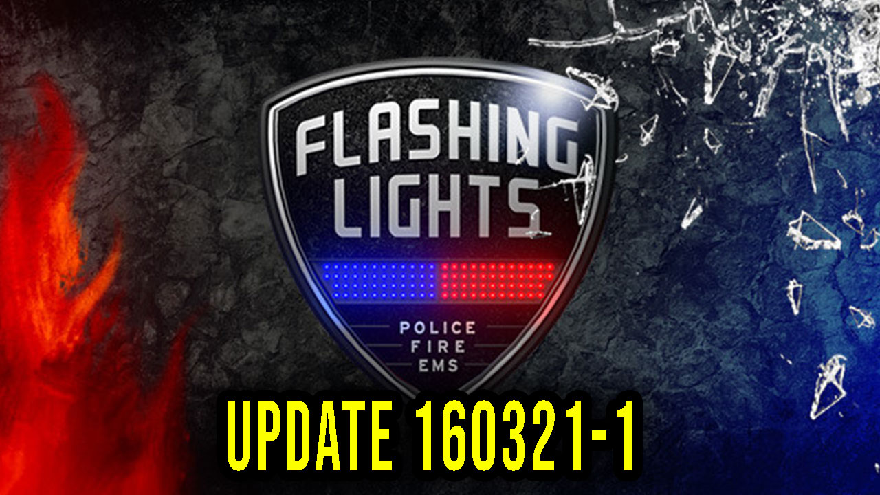 Flashing Lights Version 1603211 Update, changelog, download