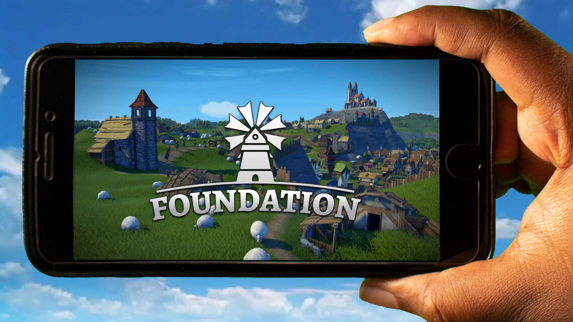 Foundation Mobile – Jak grać na telefonie z systemem Android lub iOS?