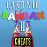 Garten of Banban 2 Cheats