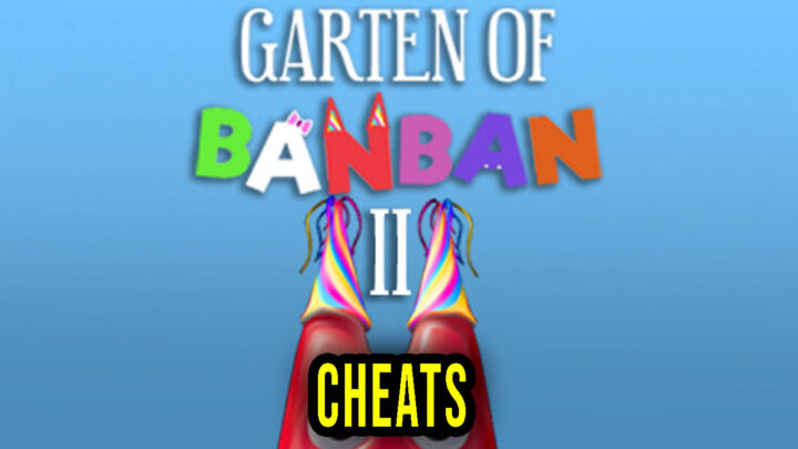 Garten of Banban 2 – Cheats, Trainers, Codes