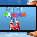 Garten of Banban 2 Mobile