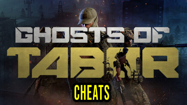 Ghosts Of Tabor – Cheats, Trainers, Codes