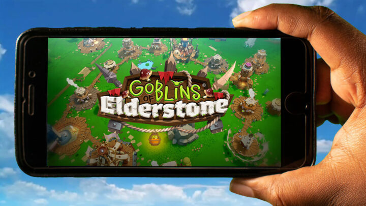 Goblins of Elderstone Mobile – How to play on an Android or iOS phone?
