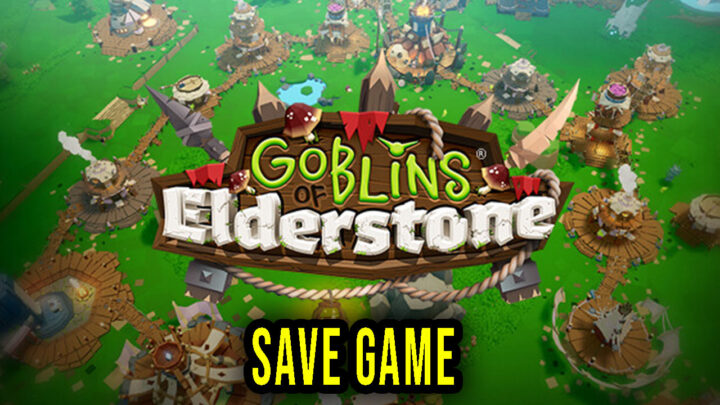 Goblins of Elderstone – Save game – location, backup, installation
