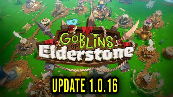 Goblins of Elderstone – Version 1.0.16 – Patch notes, changelog, download
