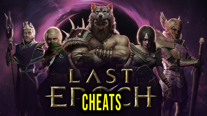 Last Epoch – Cheats, Trainers, Codes