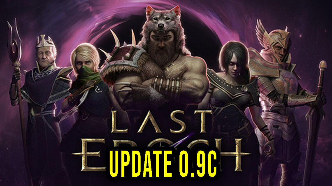 Last Epoch – Version 0.9c – Update, changelog, download